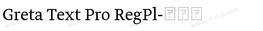 Greta Text Pro RegPl字体转换